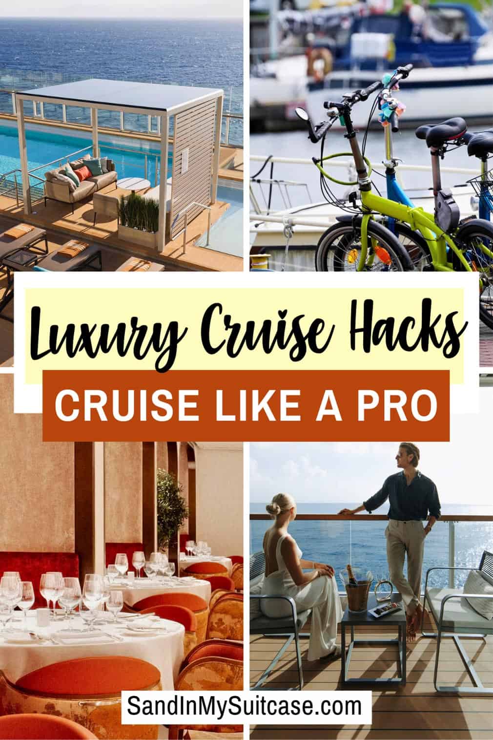 Luxury cruise hacks