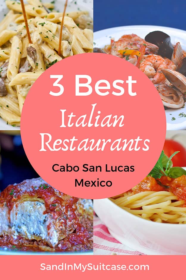 3 Best Italian Restaurants in Cabo San Lucas | Sand In My Suitcase