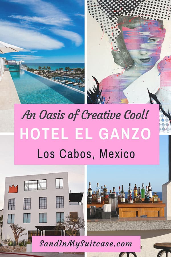 Hotel El Ganzo Review: An Oasis of Creative Cool in Los Cabos – Sand In My  Suitcase