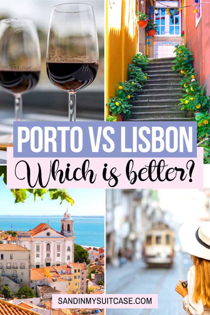 Porto vs Lisbon Which City Should You Visit? Sand In My Suitcase